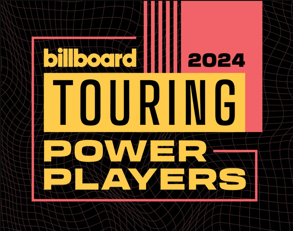 BILLBOARD ~ BILLBOARD’S 2024 Touring Power Players Revealed